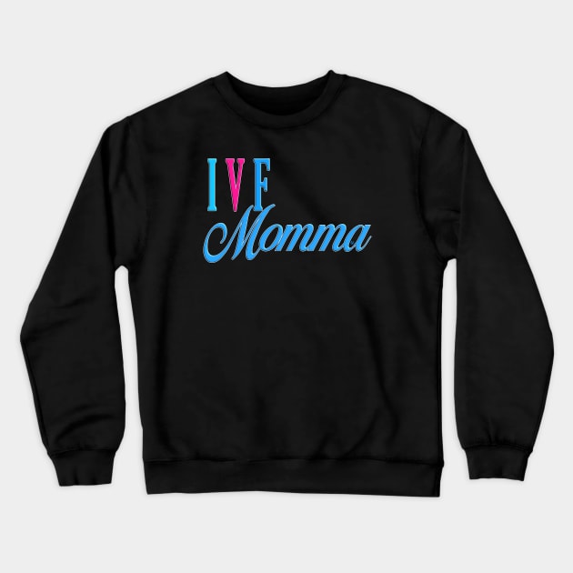 IVF Momma Blue Crewneck Sweatshirt by Turnbill Truth Designs